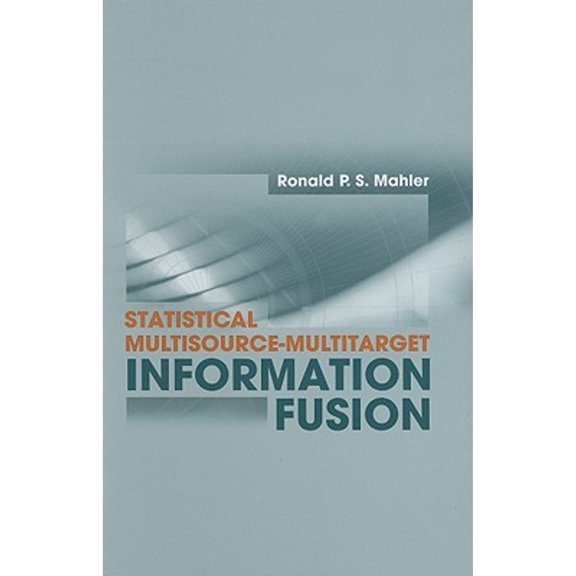 Artech House Information Warfare Library: Statistical Multisource-Multitarget INF (Hardcover)