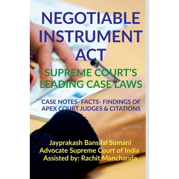 Negotiable Instrument Act- Supreme Court's Leading Case Laws, (Paperback)
