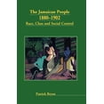 thumbnail image 1 of Pre-Owned The Jamaican People 1880-1902: Race, Class and Social Control (Paperback) 9766400946 9789766400941, 1 of 1