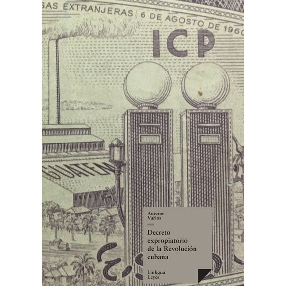 Leyes: Decreto expropiatorio de la Revolución cubana (Paperback)
