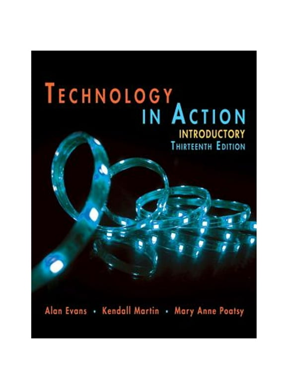 Pre-Owned Technology In Action Introductory (Paperback 9780134474502) by Alan Evans, Kendall Martin, Mary Anne Poatsy