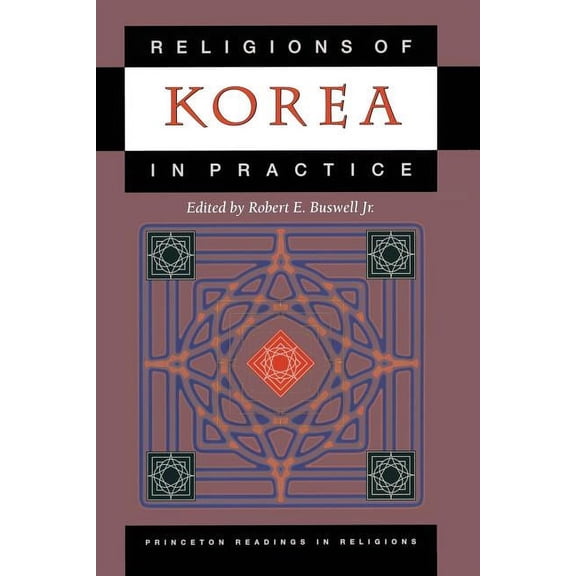 Princeton Readings in Religions Religions of Korea in Practice, Book 3, (Paperback)