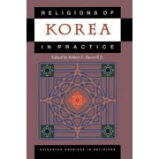 Princeton Readings in Religions: Religions of Korea in Practice (Paperback)