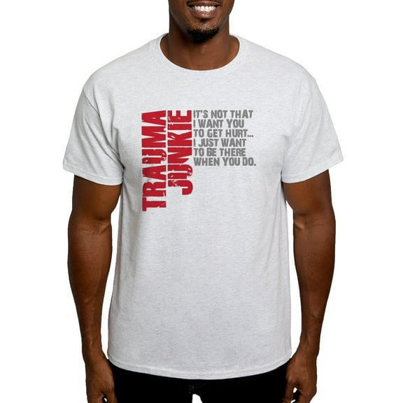 CafePress - Trauma Junkie 2 Light T Shirt - Light T-Shirt - CP