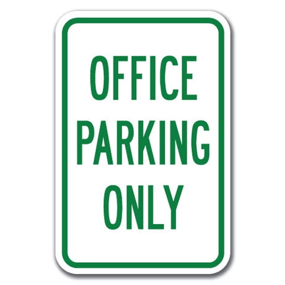 Office Parking Only  Sign 12" x 18" Heavy Gauge Aluminum Signs