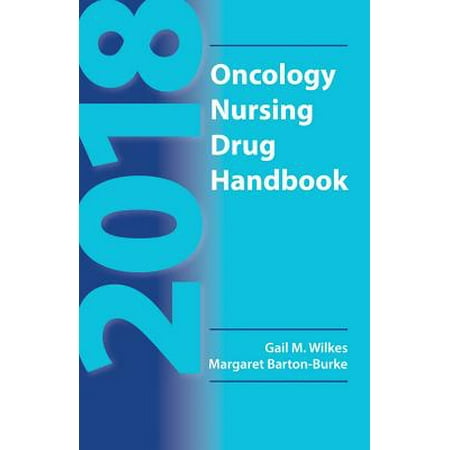 2018 Oncology Nursing Drug Handbook