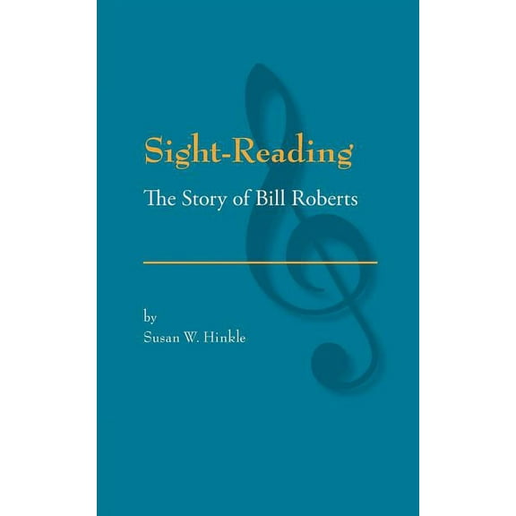 Sight-Reading: The Story of Bill Roberts (Paperback)
