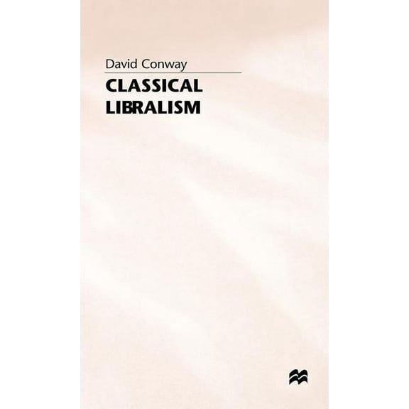 Unvanquished Ideal Classical Liberalism, (Hardcover)