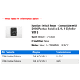 thumbnail image 2 of Ignition Switch Relay - Compatible with 2006 Pontiac Solstice 2.4L 4-Cylinder VIN B, 2 of 2