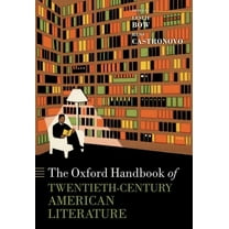 Oxford Handbooks of Literature Oxford Handbook of Twentieth-Century American Literature, (Hardcover)