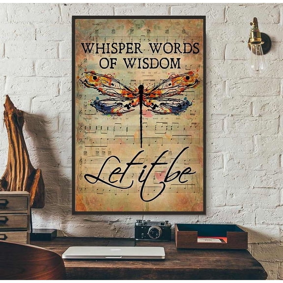 Whisper words of wisdom let is be lyrics dragonfly poster 11 x 17 Inch Poster
