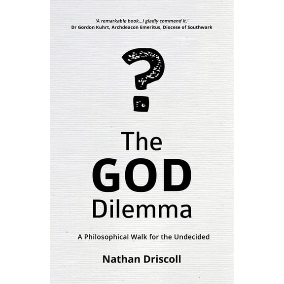 The God Dilemma: A Philosophical Walk for the Undecided, (Paperback)