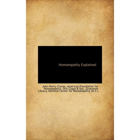 Homoeopathy Explained (Hardcover)