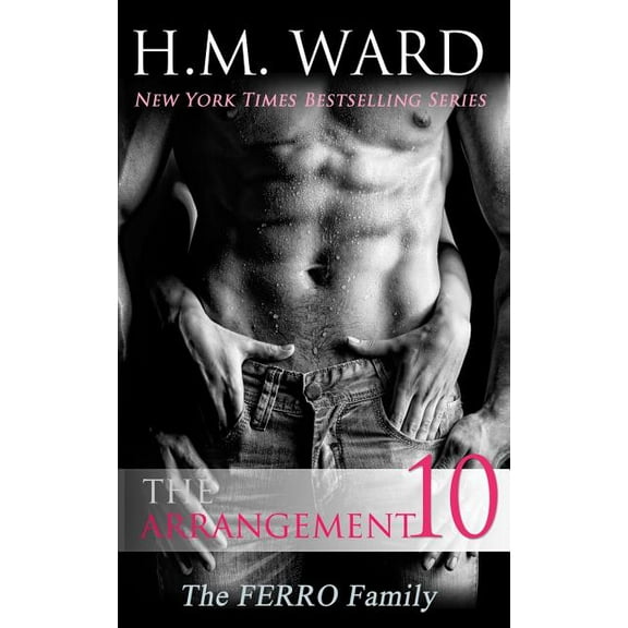 The Arrangement 10: The Ferro Family  The Arrangement: Ferro Family   Paperback  H.M. Ward