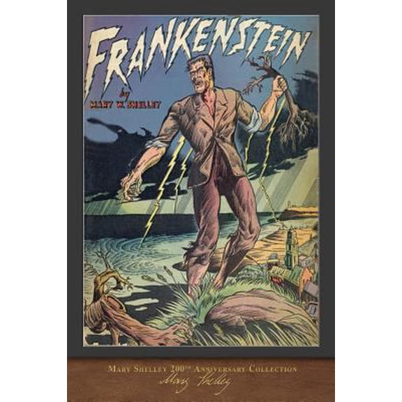 Pre-Owned Frankenstein (1831 Edition): 200th Anniversary Collection (Paperback) 1949460533 9781949460537