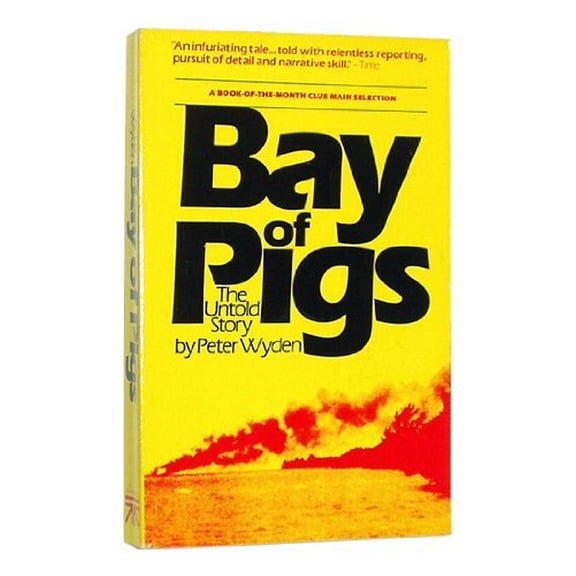 Pre-Owned The Bay of Pigs: The Untold Story (Paperback) 0671254138 9780671254131