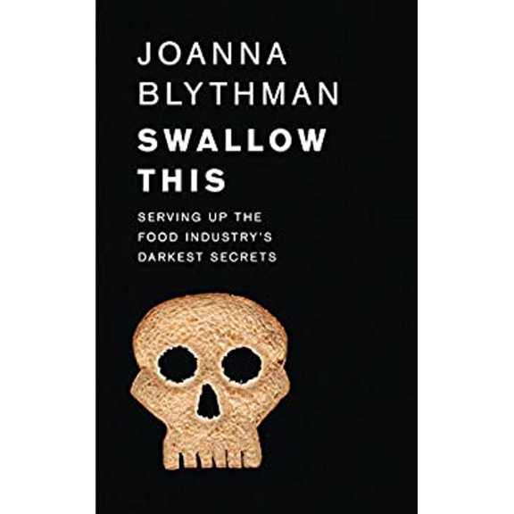 Pre-Owned Swallow This: Serving Up the Food Industry's Darkest Secrets (Paperback) 0007548338 9780007548330
