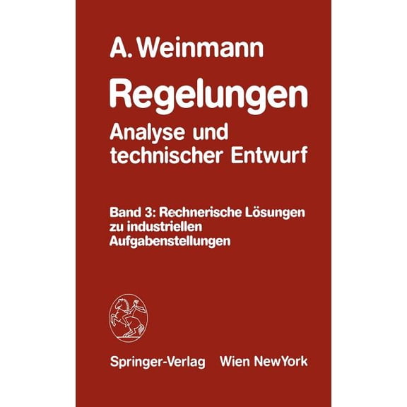 Regelungen Analyse Und Technischer Entwurf: Band 3: Rechnerische Lösungen Zu Industriellen Aufgabenstellungen, (Hardcover)