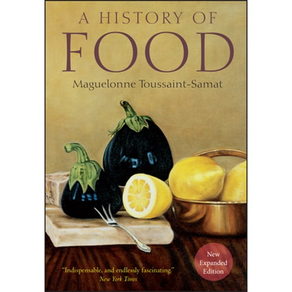 Pre-Owned A History of Food (Hardcover) 1405181192 9781405181198