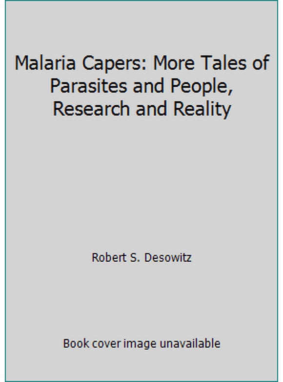 The Malaria Capers: More Tales of Parasites and People, Research and Reality (Hardcover - Used) 039303013X 9780393030136