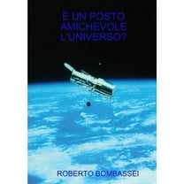 È Un Posto Amichevole l'Universo?, (Paperback)
