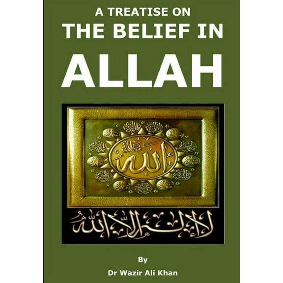 A Treatise on the Belief in Allah (Paperback)