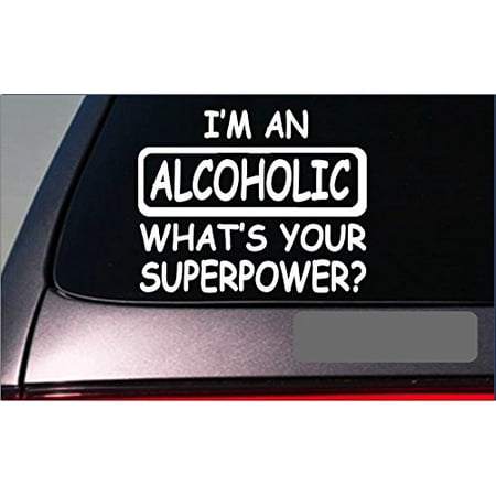 I'm an Alcoholic sticker *G341* decal fraternity college Jdm keg beer wine