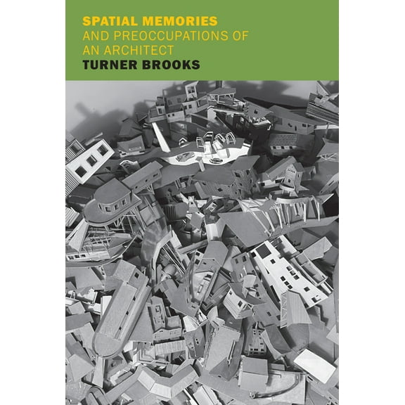 Spatial Memories and Preoccupations of an Architect, (Paperback)