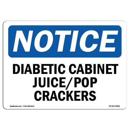 OSHA Notice Sign - Diabetic Cabinet Juice Pop Crackers | Choose from: Aluminum, Rigid Plastic or Vinyl Label Decal | Protect Your Business, Construction Site, Warehouse & Shop Area |  Made in the