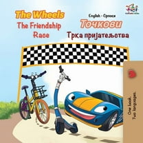 English Serbian Cyrillic Collection The Wheels The Friendship Race: English Serbian Cyrillic, (Paperback)