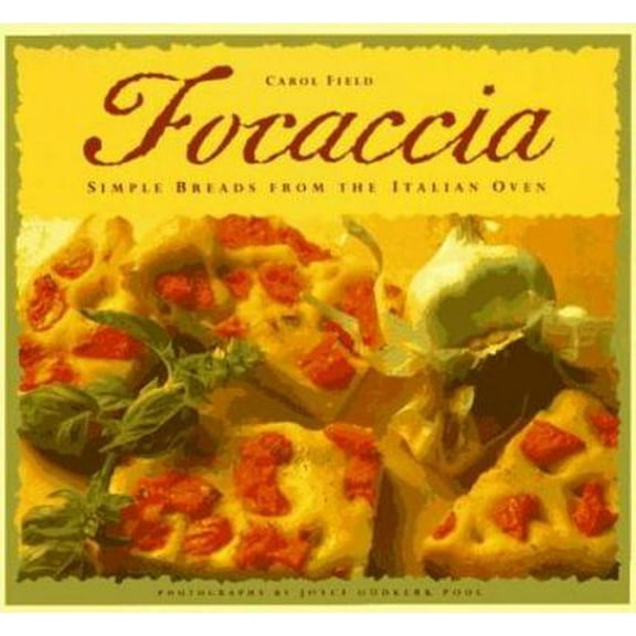 Pre-Owned Focaccia: Simple Breads from the Italian Oven (Paperback) 0811806049 9780811806046