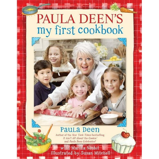 Paula Deen S My First Cookbook Hardcover Walmart Com Walmart Com