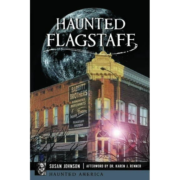 Haunted America Haunted Flagstaff, (Paperback)