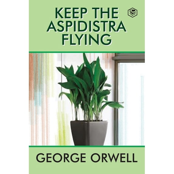 Pre-Owned Keep the Aspidistra Flying (Paperback)