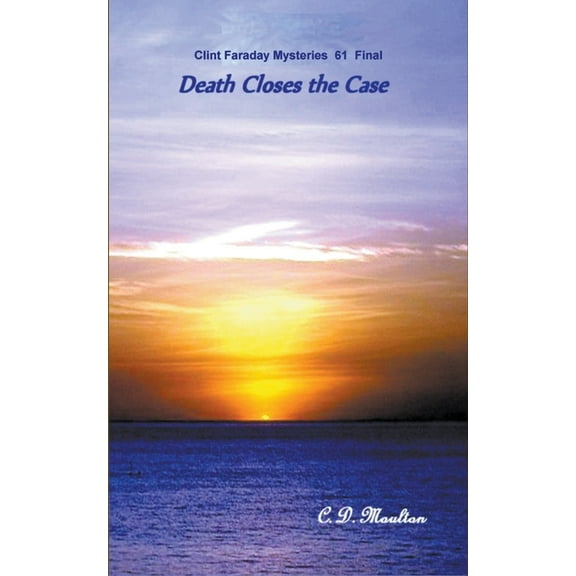 Clint Faraday Mysteries Death Closes the Case, Book 61, (Paperback)