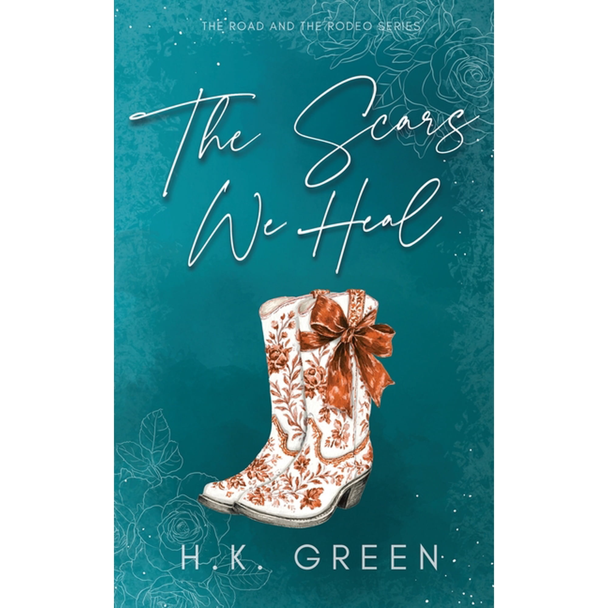 The Road and the Rodeo The Scars We Heal, Book 5, (Paperback)