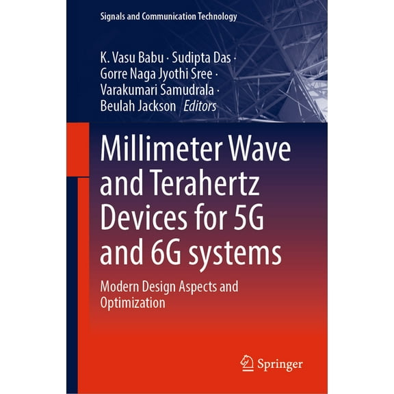 Signals and Communication Technology Millimeter Wave and Terahertz Devices for 5g and 6g Systems: Modern Design Aspects and Optimization, (Hardcover)