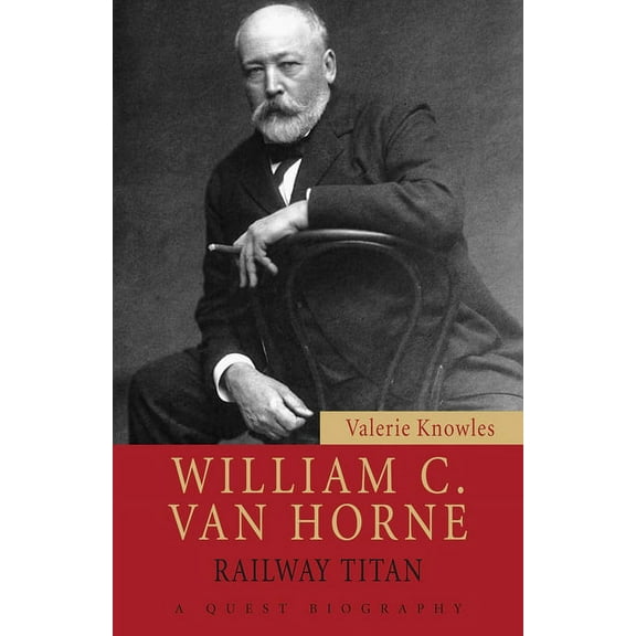 Quest Biography William C. Van Horne: Railway Titan, Book 26, (Paperback)