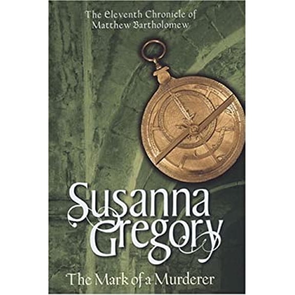 Pre-Owned The Mark of a Murderer (Matthew Bartholomew Chronicles) (Hardcover) 0316726400 9780316726405