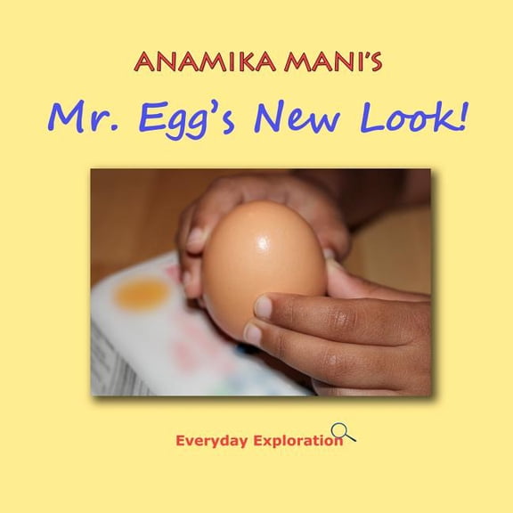 Mr. Egg's New Look!: Everyday Exploration, (Paperback)