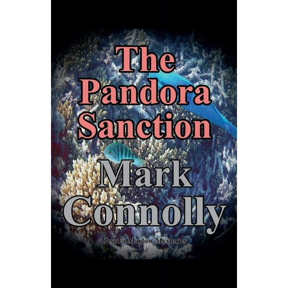 Jessica Marlow Mysteries The Pandora Sanction, Book 5, (Paperback)