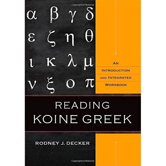 Pre-Owned Reading Koine Greek: An Introduction and Integrated Workbook (Hardcover) 0801039282 9780801039287