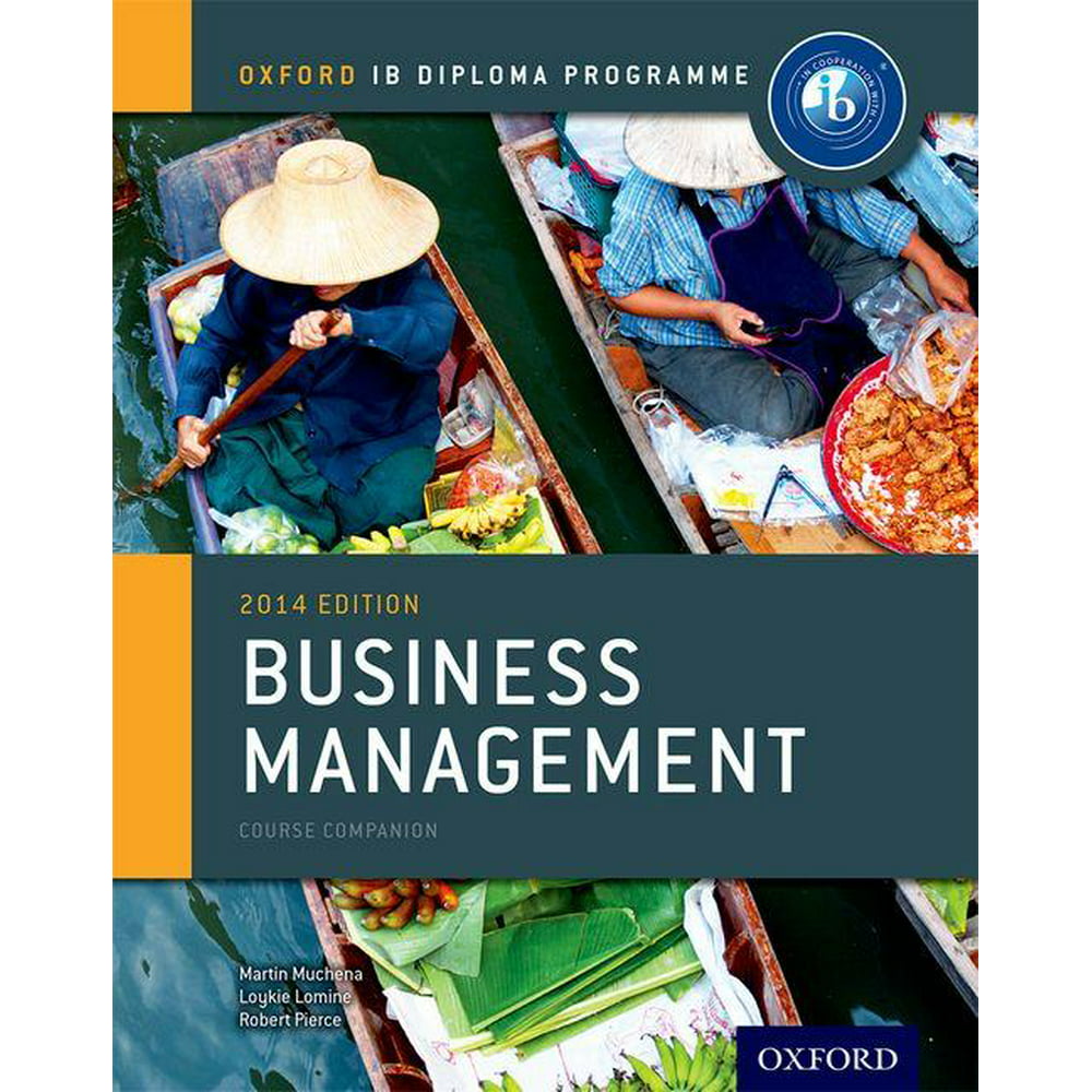Ib Business Management Course Book 2014 Edition Oxford Ib Diploma Program