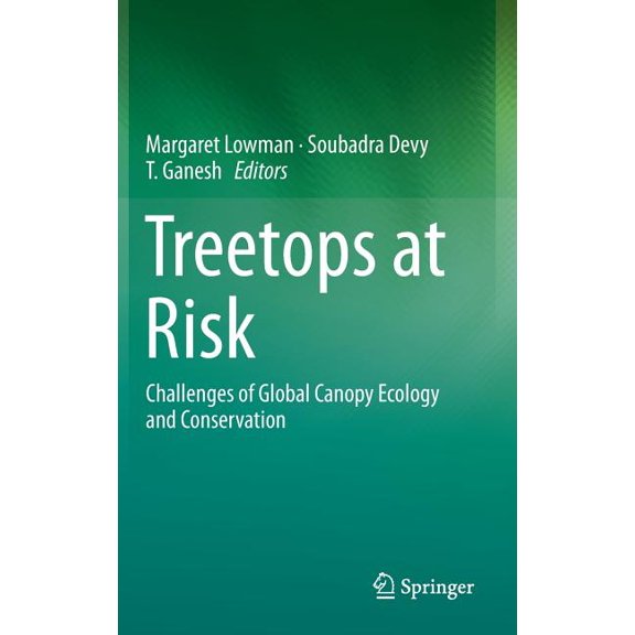 Treetops at Risk: Challenges of Global Canopy Ecology and Conservation, (Hardcover)