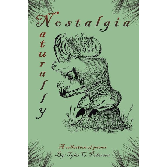 Nostalgia, Naturally : A Collection of Poems