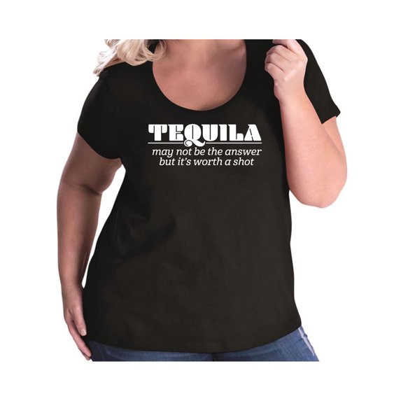 Tequila May Not Be The Answer Womens Plus Size Scoopneck T