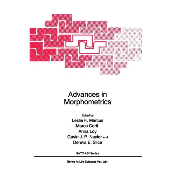 NATO Science Series A: Advances in Morphometrics, Book 284, (Paperback)