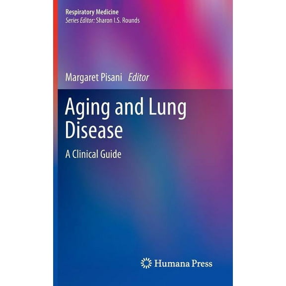 Respiratory Medicine Aging and Lung Disease: A Clinical Guide, (Hardcover)