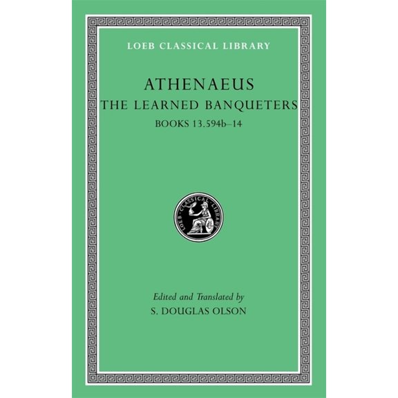Loeb Classical Library: The Learned Banqueters, Volume VII (Hardcover)
