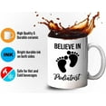 thumbnail image 4 of Podiatrist Mug White 11oz - Believe In Podiatrist - Toe Nail Professional Doctor Physician, 4 of 7